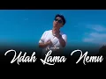 Download Lagu Udah Lama Nemu by Mexchua (Official Music Video)