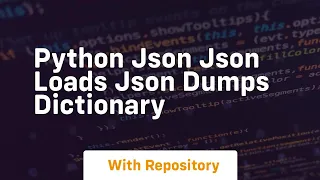 python json json loads json dumps dictionary
