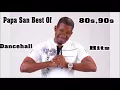 Download Lagu Papa San Best of 80s and 90s Dancehall Hits Mix By Djeasy