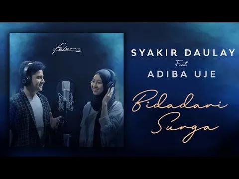 Download MP3 Syakir Daulay Ft  Adiba Uje - Bidadari Surga (Official Video Lirik )
