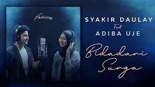 syakir daulay ft adiba uje bidadari surga official video lirik 