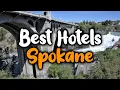 Best Hotels In Spokane - For Families Couples Work Trips Luxury Budget