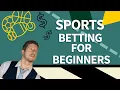 Sports Betting for Beginners How to Play the Game