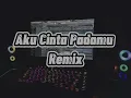 Lagu DJ AKU CINTA PADAMU FT Dj Candrax REMIX SLOW TERBARU FULL BASS 2021