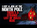 I Got a Job at the North Pole. They have a STRANGE LIST OF RULES.
