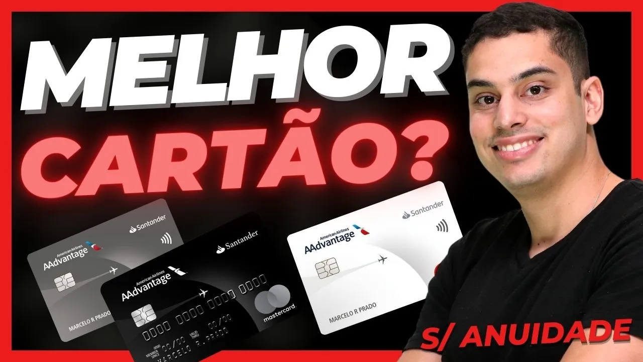 Melhor Cartão? AAdvantage Santander Sem Anuidade!