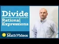 Master Dividing Rational Expressions