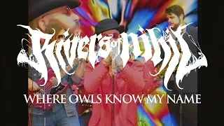 rivers of nihil where owls know my name official video 
