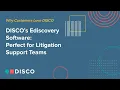 DISCO s Ediscovery Software Perfect for Litigation Support Teams