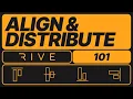 Rive 101 - Align and Distribute