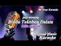 Download Lagu Dilla_ Novera_Rindu_Takubua_Karaoke_Pop_Minang || @sonykaraokeofficial