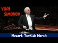 [Yuri Simonov] Mozart: Turkish March (Rondò alla turca)　モーツァルト／トルコ行進曲