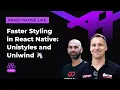 Faster Styling in React Native Unistyles and Uniwind React Native Live Episode 7