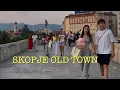 Download Lagu SKOPJE OLD TOWN WALKING TOUR 4K | ПРОШЕТКА НИЗ СТАРА СКОПСКА ЧАРШИЈА - STARA SKOPSKA CARSIJA
