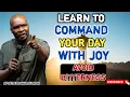 Download Lagu LEARN TO COMMAND YOUR DAY WITH JOY | AVOID BITTERNESS - APOSTLE JOSHUA SELMAN
