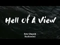 Eric Church - Hell Of A View(Lyrics)