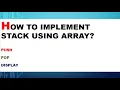 Lec-8 Implementation of Stack using Array