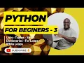 Python For Beginners - Lists Tuples Sets Dictionaries For Loops While Loops