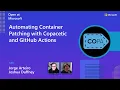 Automating Container Patching with Copacetic and GitHub Actions