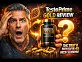 TestoPrime Gold Review The Truth Men Over 45 Need to Know