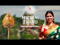 Download Lagu Muthai Tharu by Srinidhi Sriprakash I Thiruppugazh
