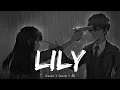 Download Lagu Alan Walker, K-391 \u0026 Emelie Hollow - Lily_(Sad - Tiktok remix)_Slowed X Reverb + 8D + Bass Boosted |