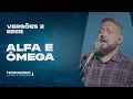 Download Lagu ALFA E ÔMEGA (ALPHA AND OMEGA) | Fernandinho e Paula (Versões 2)