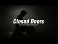 Download Lagu Closed Doors - Ismail - ( Speed Up + Reverb ) Version Tiktok