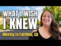 Moving to Fairfield California Learn Before You Move Not After