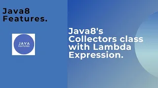Java-8 New Feature Collectors class operations Example - Part 3