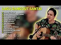 Download Lagu SONI EGI COVER LAGU DANGDUT SANTAI ENAK DIDENGAR SAAT SANTAI DAN KERJA
