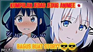 kumpulan jedag jedug anime tik tok 1