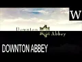 DOWNTON ABBEY - WikiVidi Documentary