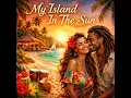 My Island in the Sun