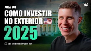 Como investir nos EUA e em Dólar em 2025 (Aula 1)