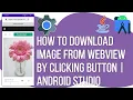 How to download image from webview by clicking button Android Studio Java