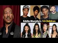 What Happened To Eddie Murphy s 10 Children