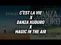 C'est la Vie X Danza Kuduro X Magic in the Air ☀️ (mashup by Sounder)