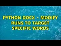 Python docx - Modify runs to target specific words