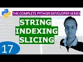 17 String Indexing Slicing Python Tutorial Developer Series A - Z