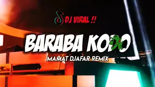 dj viral terbaru baraba kodo mamat djafar remix dj full bass 2022