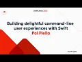 Building command-line user experiences with Swift by Pol Piella - SwiftLeeds 2023