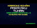 Download Lagu PAKAI AKU TUHAN NADA WANITA | LAGU ROHANI, KARAOKE ROHANI ,LIRIK HD | PSR-SX900