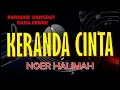 Download Lagu KERANDA CINTA - KARAOKE DANGDUT [Noer Halimah] | Versi Tanpa Vokal \u0026 Lirik  #KerandaCinta