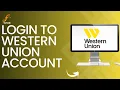 How to Login Western Union Account 2024 Western Union Account Sign In