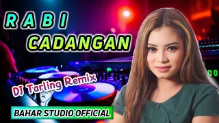 RABI CADANGAN - DEDE RISTY // DJ TARLING REMIX