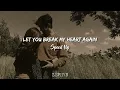 Download Lagu Let You Break My Heat Again - Speed Up TikTok Version