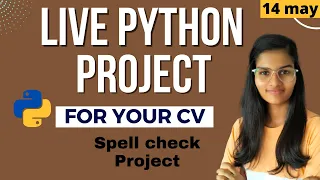 Live Python Project for your CV Python projects step by step for resume Spell checking project