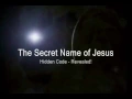 REVEALED - The Secret Name of Jesus