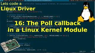 Let s code a Linux Driver - 16 The Poll callback in a Linux Kernel Module